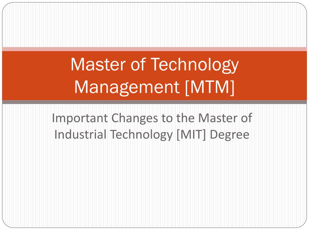 PPT - Master of Technology Management [MTM] PowerPoint Presentation ...