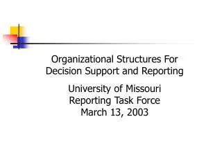 Organizational Structures For Decision Support and Reporting