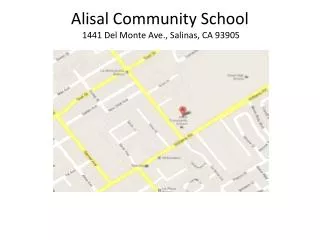 Alisal Community School 1441 Del Monte Ave., Salinas, CA 93905