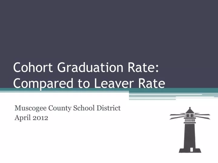 cohort graduation rate compared to leaver rate