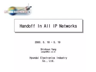 Handoff In All IP Networks