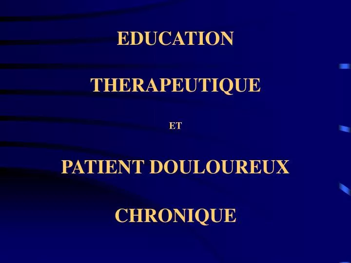 education therapeutique et patient douloureux chronique