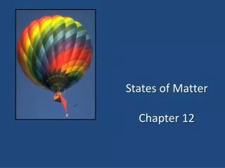 States of Matter Chapter 12