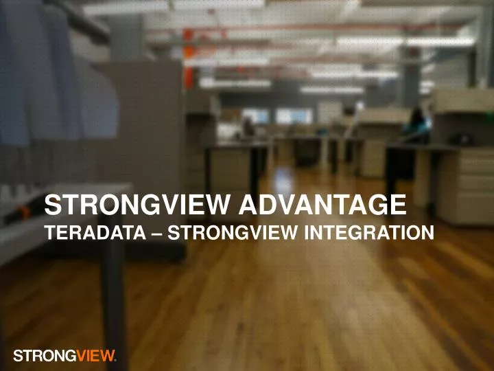 strongview advantage teradata strongview integration