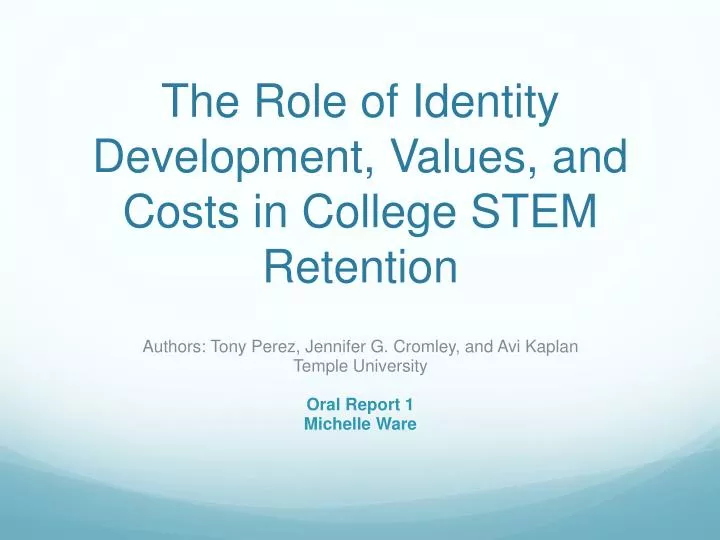 the role of identity development values and costs in college stem retention