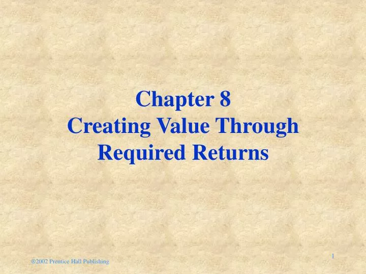 chapter 8 creating value through required returns