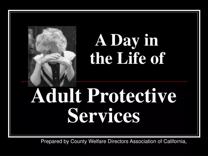 a day in the life of adult protective services