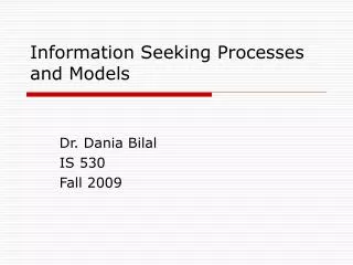 Information Seeking Processes and Models