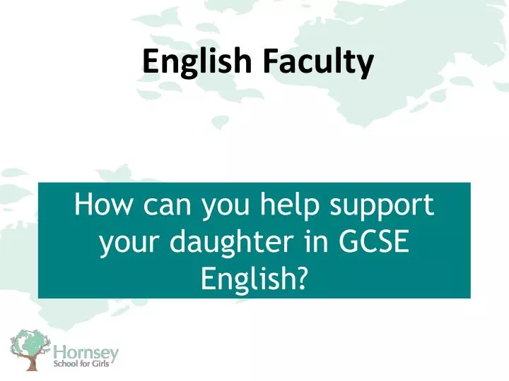 how can you help support your daughter in gcse english