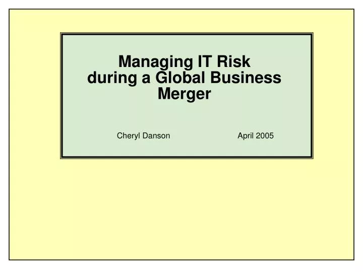 managing it risk during a global business merger