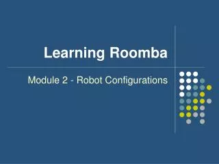 Learning Roomba