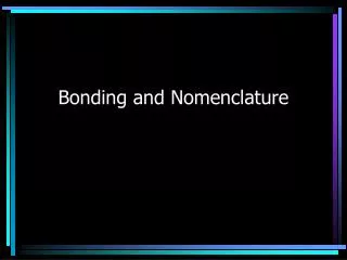 Bonding and Nomenclature