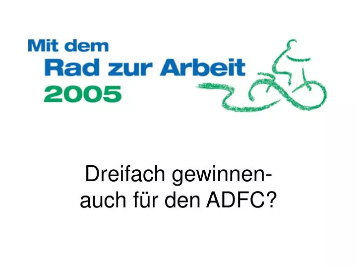 dreifach gewinnen auch f r den adfc