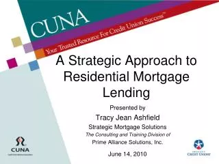 A Strategic Approach to Residential Mortgage Lending