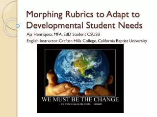 Morphing Rubrics to Adapt to Developmental Student Needs