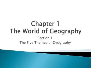 Chapter 1 The World of Geography