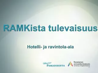 ramkista tulevaisuus hotelli ja ravintola ala