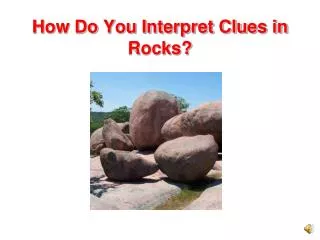 How Do You Interpret Clues in Rocks?