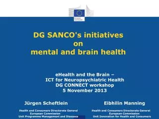 DG SANCO's initiatives on mental and brain health