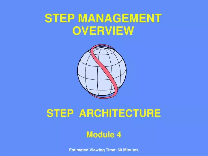 step architecture module 4 estimated viewing time 60 minutes