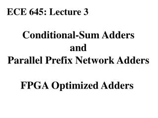 Conditional-Sum Adders and Parallel Prefix Network Adders FPGA Optimized Adders