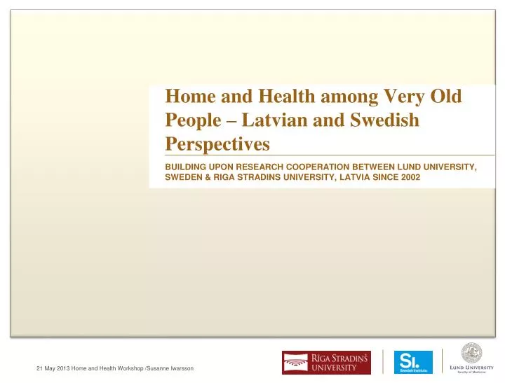 home and health among very old people latvian and swedish perspectives