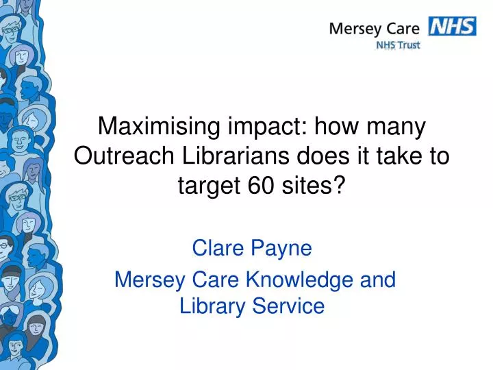 maximising impact how many outreach librarians does it take to target 60 sites