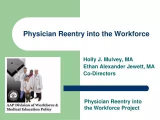 Physician Reentry into the Workforce