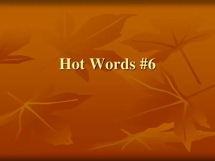 hot words 6