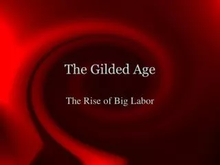 The Gilded Age