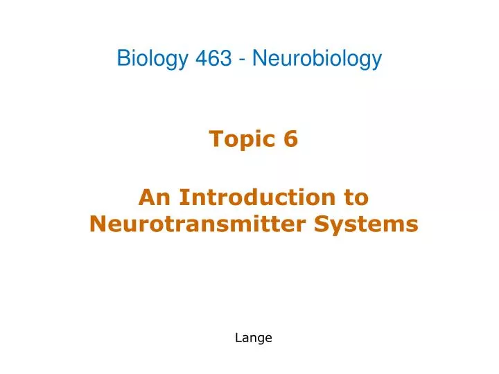 topic 6 an introduction to neurotransmitter systems lange