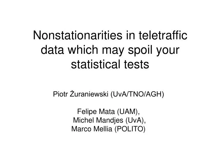 nonstationarities in teletraffic data which may spoil your statistical tests