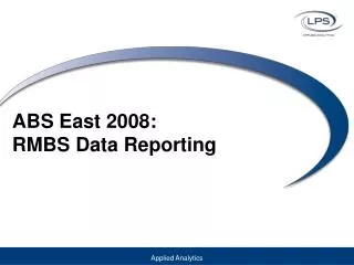 ABS East 2008: RMBS Data Reporting