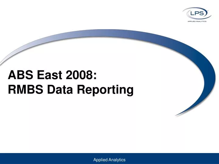 abs east 2008 rmbs data reporting