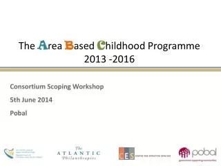 Consortium Scoping Workshop 5th June 2014 Pobal