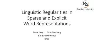 Linguistic Regularities in Sparse and Explicit Word Representations