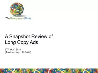 A Snapshot Review of Long Copy Ads 27 th April 2011 (Revised July 13 th 2011)