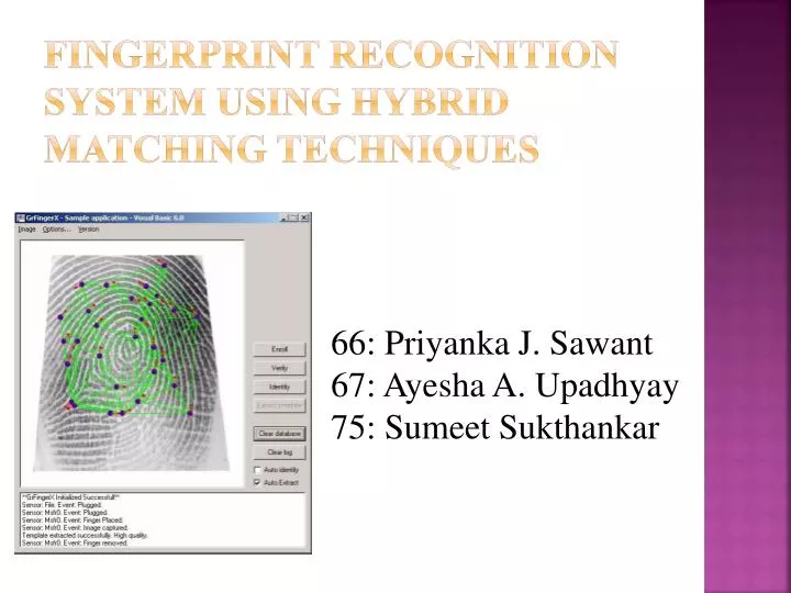 fingerprint recognition system using hybrid matching techniques