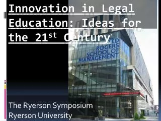 Innovation in Legal Education: Ideas for the 21 st Century