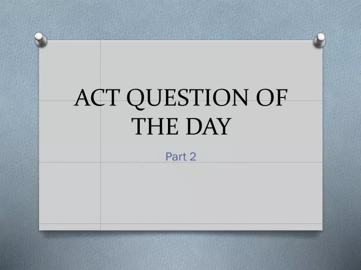 act question of the day