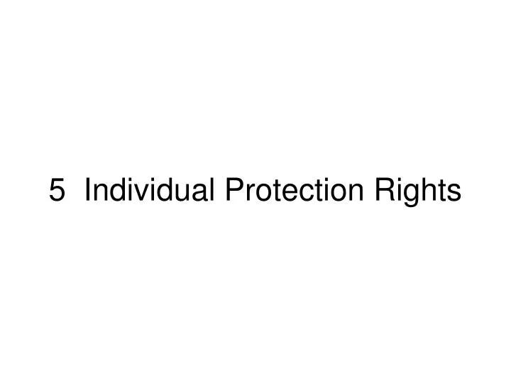 5 individual protection rights