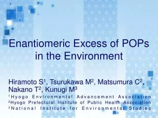 Enantiomeric Excess of POPs in the Environment