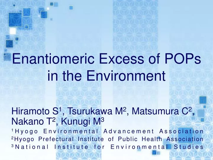 enantiomeric excess of pops in the environment