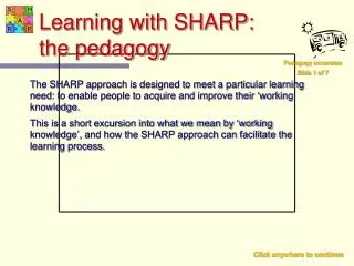 Learning with SHARP: the pedagogy