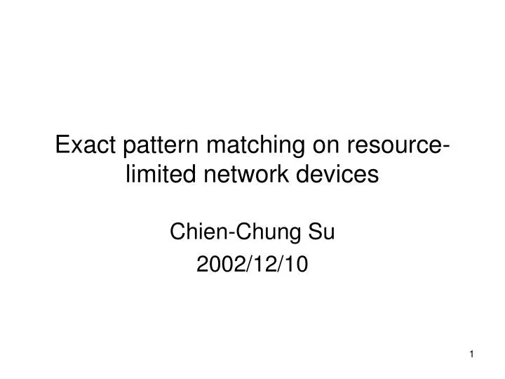 exact pattern matching on resource limited network devices