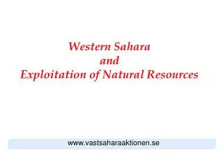 Western Sahara and Exploitation of Natural Resources