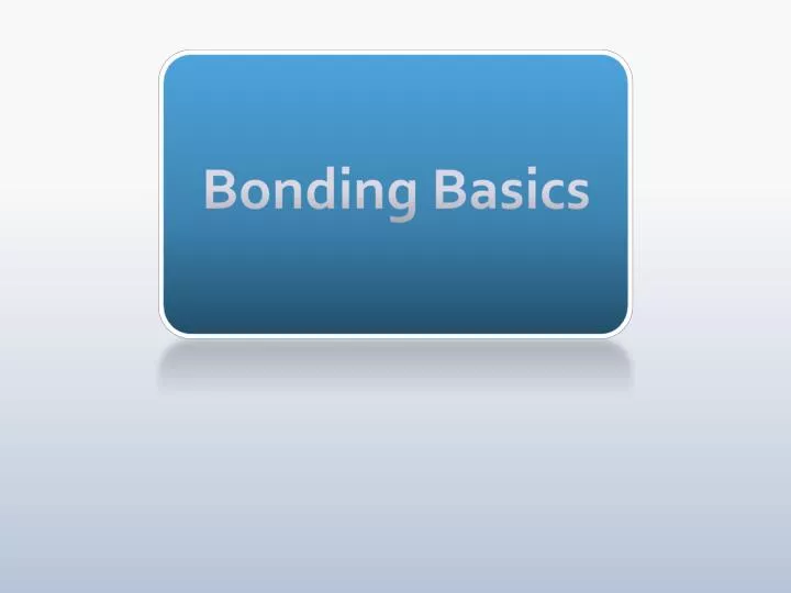bonding basics