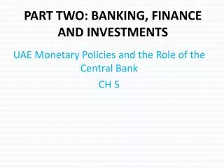 PART TWO: BANKING, FINANCE AND INVESTMENTS