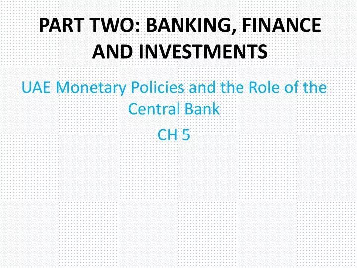 part two banking finance and investments