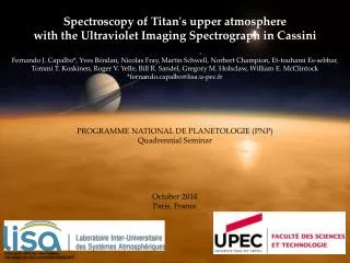 Spectroscopy of Titan's upper atmosphere with the Ultraviolet Imaging Spectrograph in Cassini